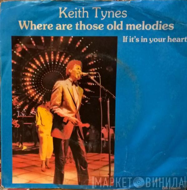 Keith Tynes - Where Are Those Old Melodies