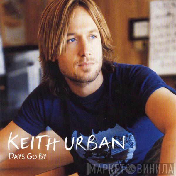 Keith Urban - Days Go By