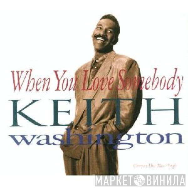 Keith Washington - When You Love Somebody