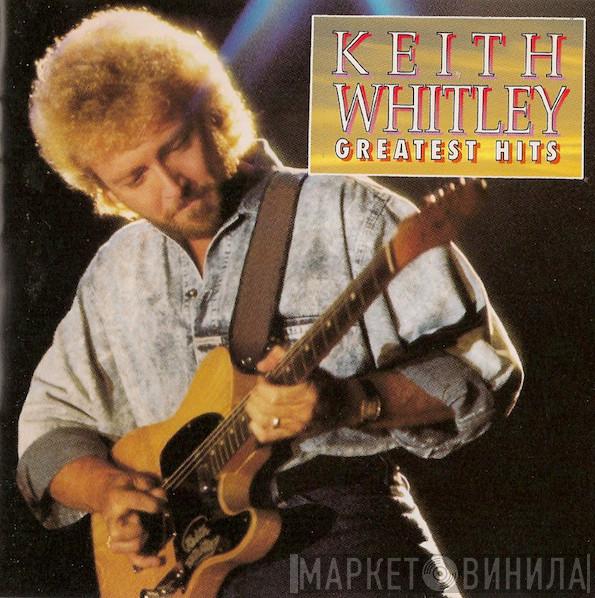 Keith Whitley - Greatest Hits
