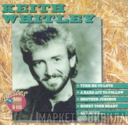 Keith Whitley - Keith Whitley