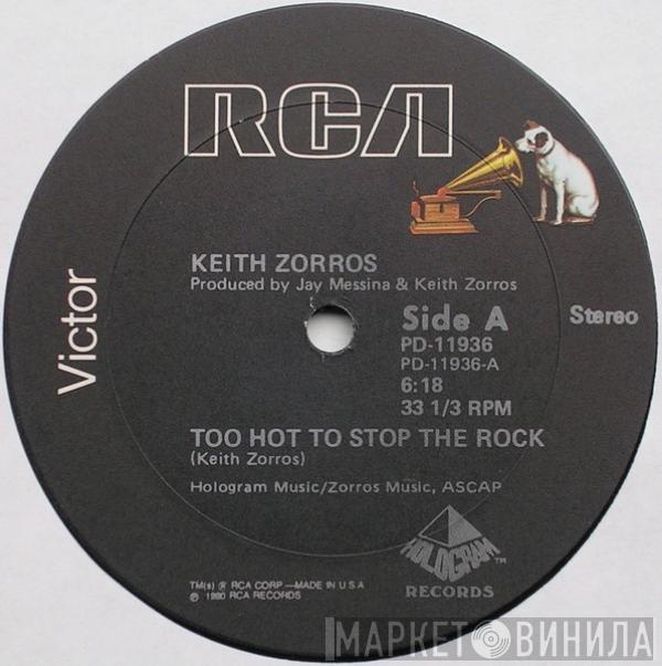 Keith Zorros - Too Hot To Stop The Rock