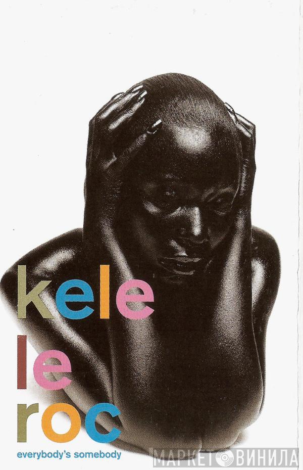 Kele Le Roc - Everybody's Somebody