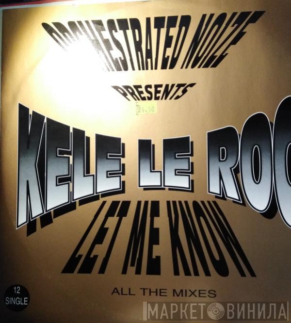 Kele Le Roc - Let Me Know