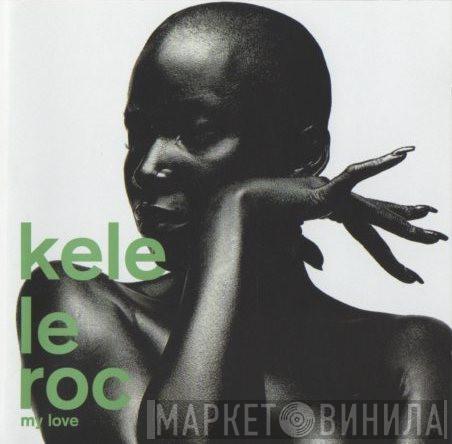 Kele Le Roc - My Love