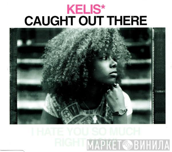 Kelis - Caught Out There