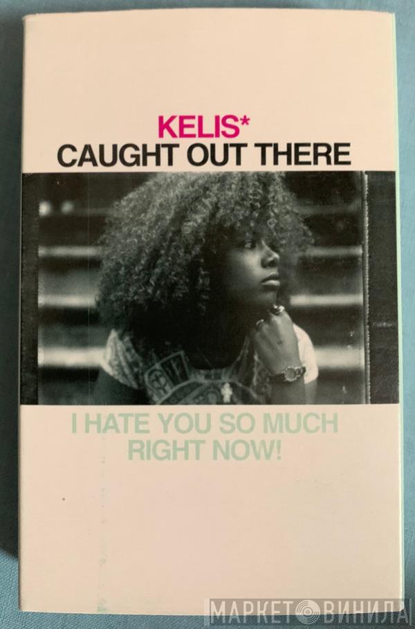 Kelis - Caught Out There