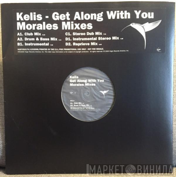 Kelis - Get Along With You / Morales Mixes