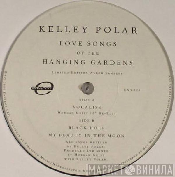 Kelley Polar - Love Songs Of The Hanging Gardens