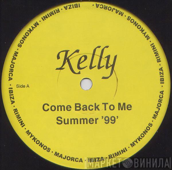 Kelly Bienvenue - Come Back To Me Summer '99'