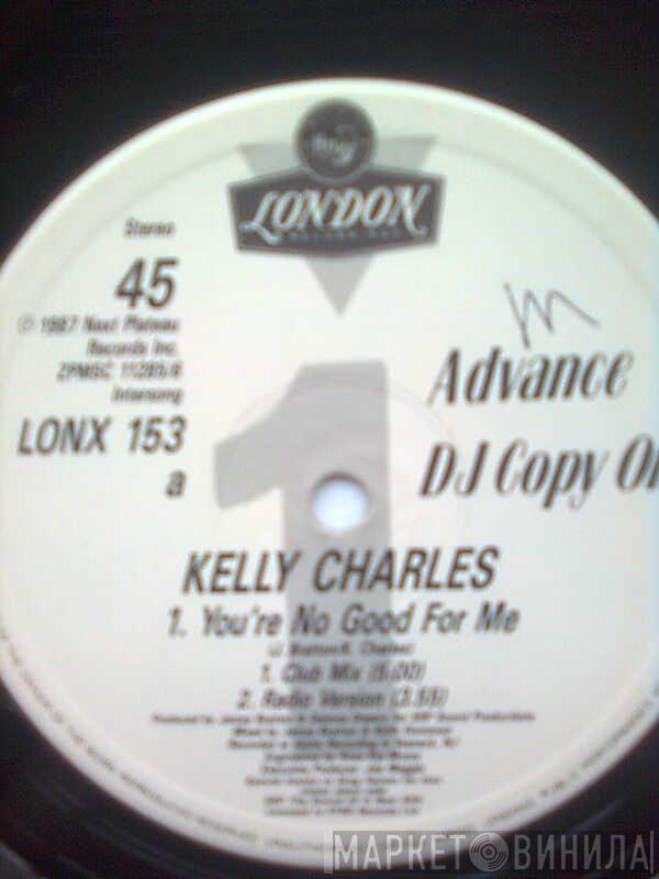  Kelly Charles  - You're No Good For Me