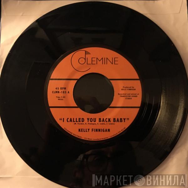 Kelly Finnigan - I Called You Back Baby