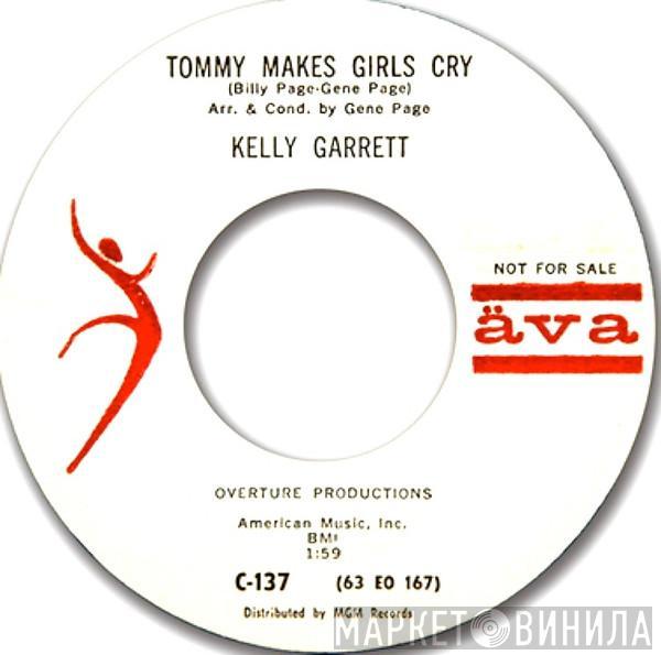 Kelly Garrett  - Tommy Makes Girls Cry