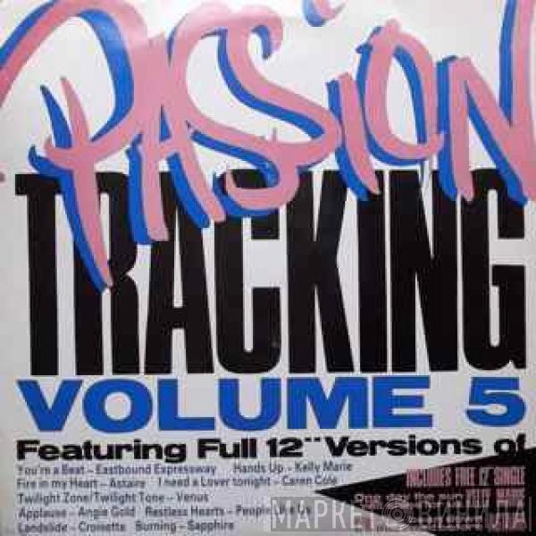 Kelly Marie, Astaire - Passion Tracking Volume 5 / One Day The Sun Will Shine For Us / I've Been Down This Road Before