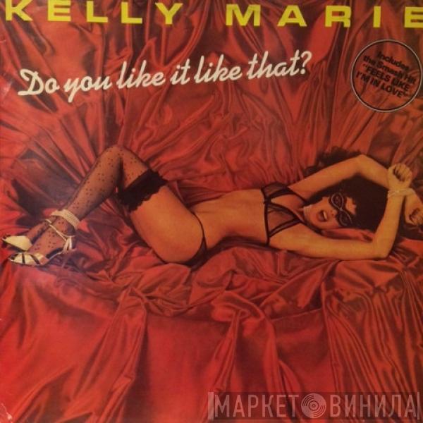  Kelly Marie  - Do You Like It Like That?