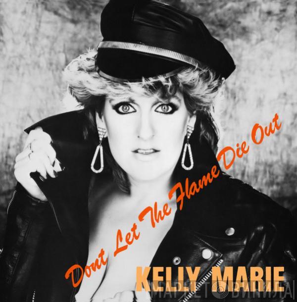 Kelly Marie - Don't Let The Flame Die Out