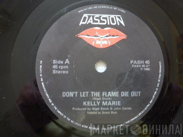 Kelly Marie - Don't Let The Flame Die Out