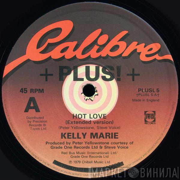 Kelly Marie - Hot Love / Feels Like I'm In Love