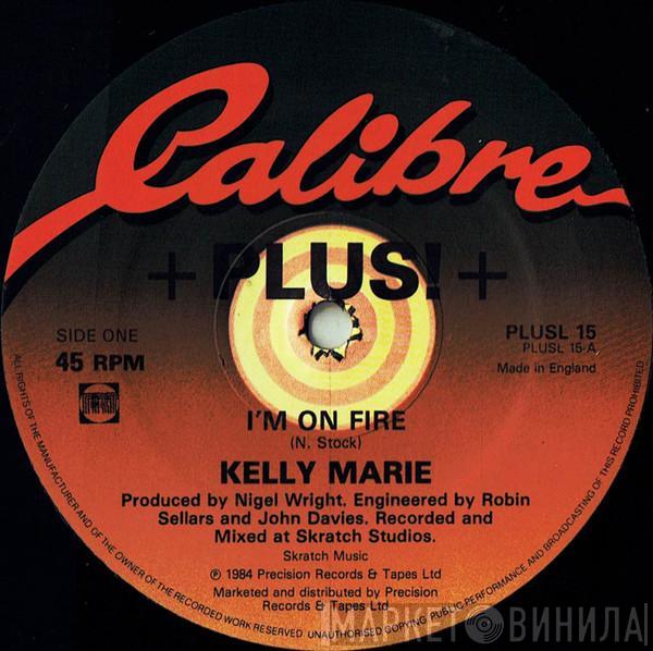 Kelly Marie - I'm On Fire