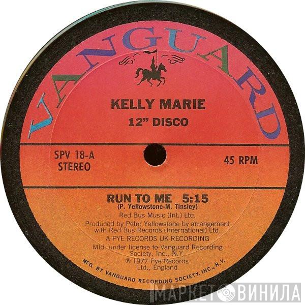  Kelly Marie  - Run To Me