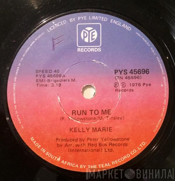  Kelly Marie  - Run To Me