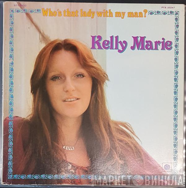 Kelly Marie - Who's That Lady With My Man?