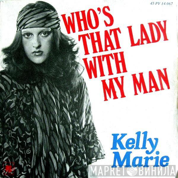 Kelly Marie - Who's That Lady With My Man