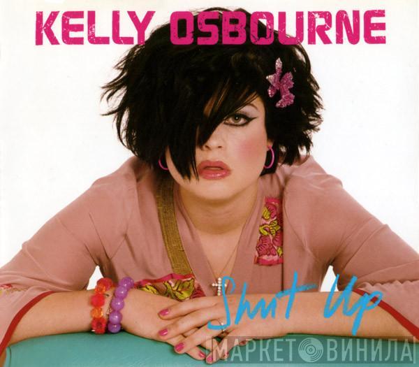 Kelly Osbourne - Shut Up