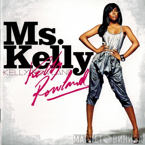 Kelly Rowland - Ms. Kelly