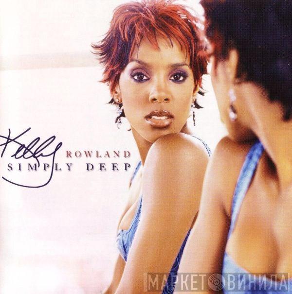 Kelly Rowland - Simply Deep