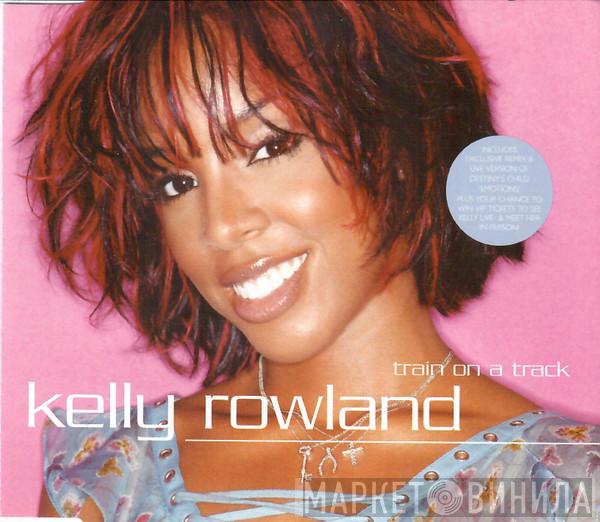 Kelly Rowland - Train On A Track
