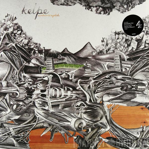 Kelpe - Sunburnt Eyelids