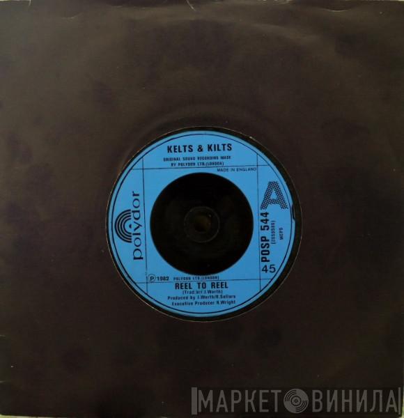 Kelts & Kilts - Reel To Reel