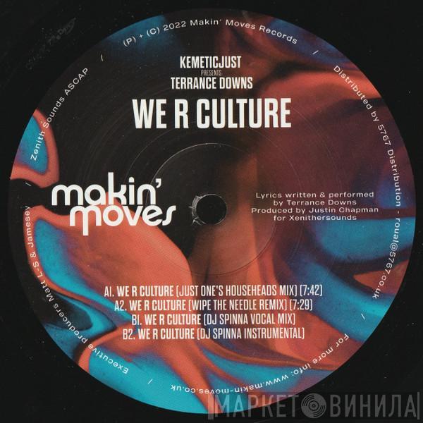 Kemetic Just, Terrance Downs - We R Culture