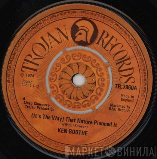 Ken Boothe - (It's The Way) That Nature Planned It