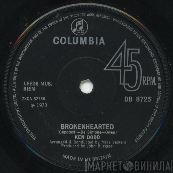 Ken Dodd - Brokenhearted / Maybe Because Of You