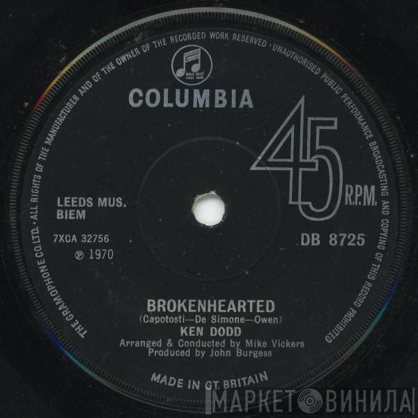 Ken Dodd - Brokenhearted / Maybe Because Of You