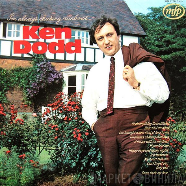  Ken Dodd  - I'm Always Chasing Rainbows