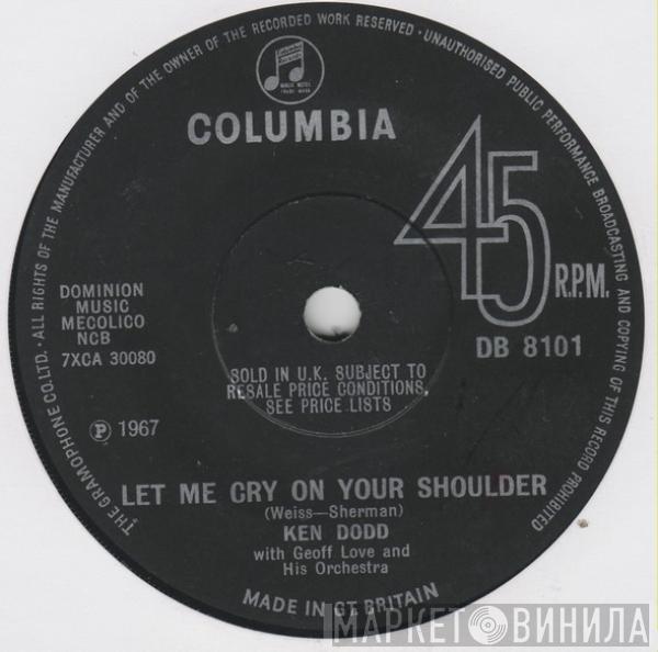 Ken Dodd - Let Me Cry On Your Shoulder