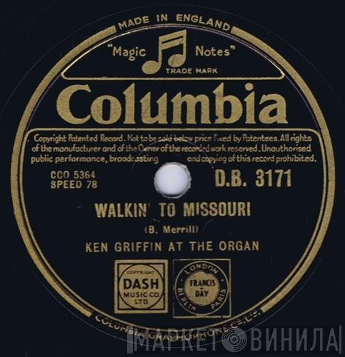 Ken Griffin  - Walkin' To Missouri / You Belong To Me