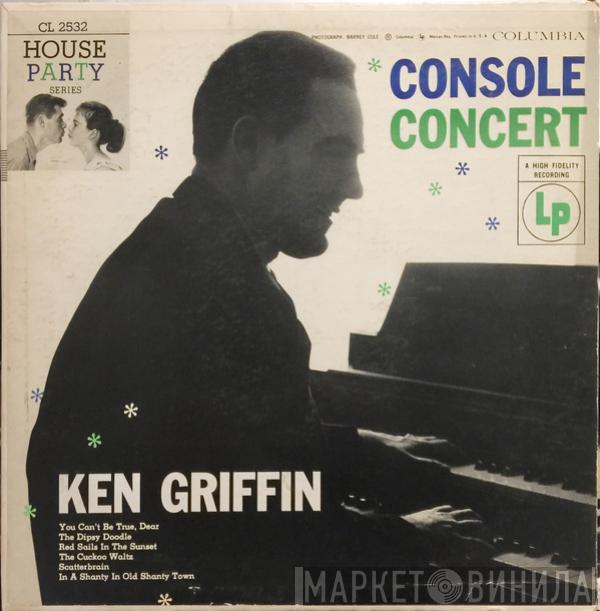 Ken Griffin  - Console Concert