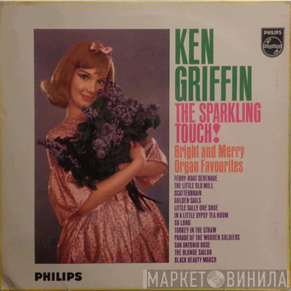 Ken Griffin  - The Sparkling Touch!