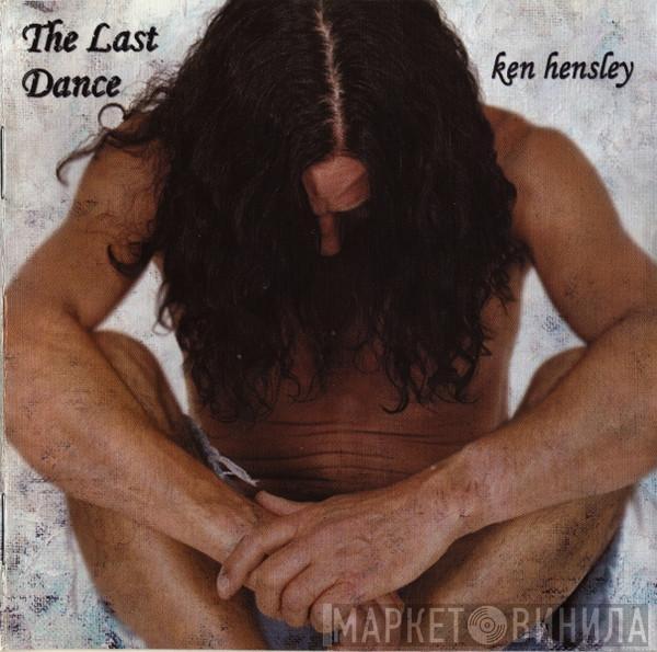 Ken Hensley - The Last Dance