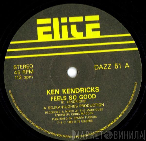 Ken Kendricks - Feels So Good