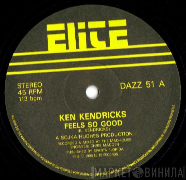  Ken Kendricks  - Feels So Good