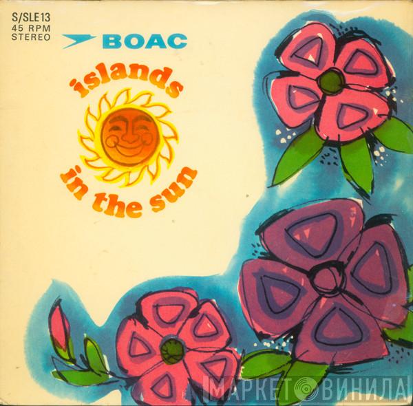 Ken Kirkham & The Islanders, Papette And The Islanders Steelband - Islands In The Sun