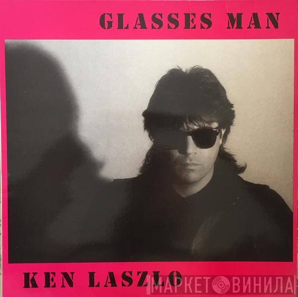 Ken Laszlo - Glasses Man