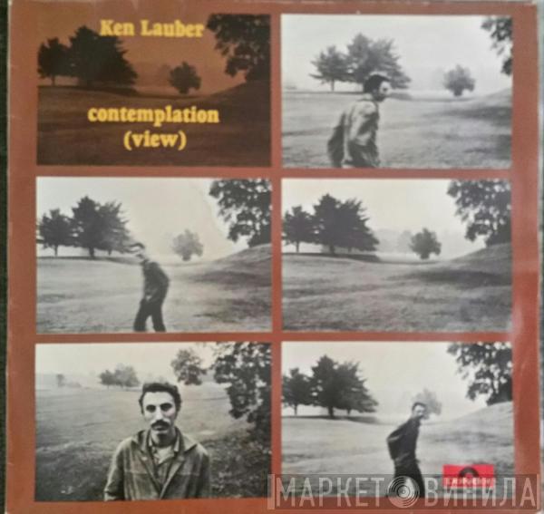 Ken Lauber - Contemplation (View)