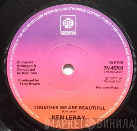 Ken Leray - Together We Are Beautiful