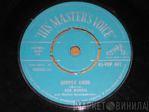 Ken Morris  - Copper Knob